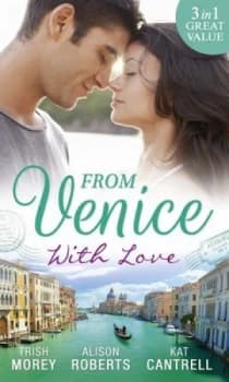 From Venice with Love by Trish Morey and Alison Roberts and Kat Cantrell Paperback