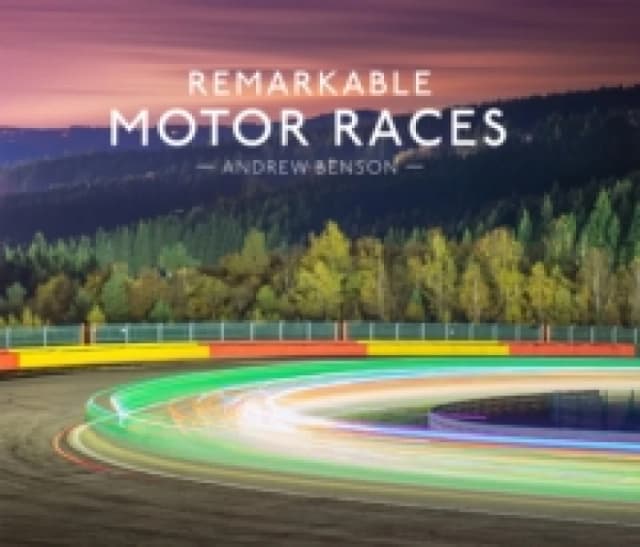 Remarkable Motor Races Hardback