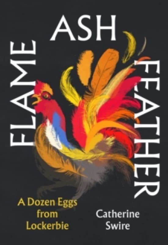 Flame, Ash, Feather Hardback