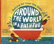 around the world in a bathtub bathing all over the globe