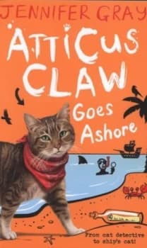 Atticus Claw Goes Ashore by Jennifer Gray Book