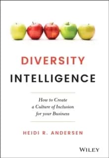 Diversity Intelligence : How to Create a Culture of Inclusion for your Business
