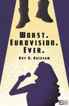Worst, Eurovision, ever - Roy D. Hacksaw - Paperback - Used