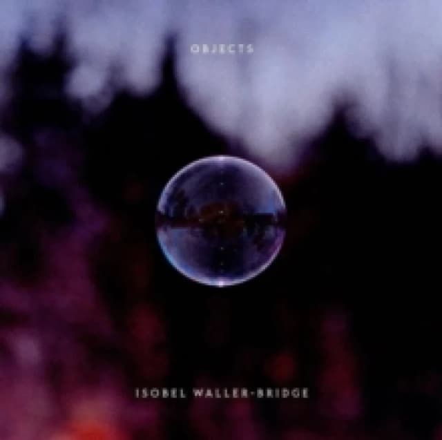 Isobel Waller-Bridge: Objects Vinyl