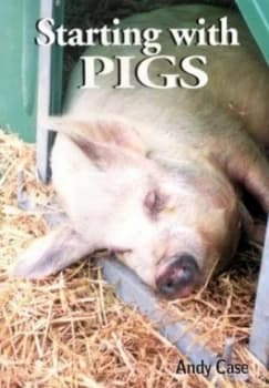 Starting with Pigs by Andy Case Paperback