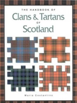 The Handbook of Clans and Tartans of Scotland by Maria Costantino Paperback