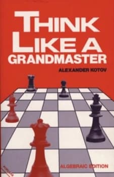 Think like a Grandmaster by A.A. Kotov Paperback