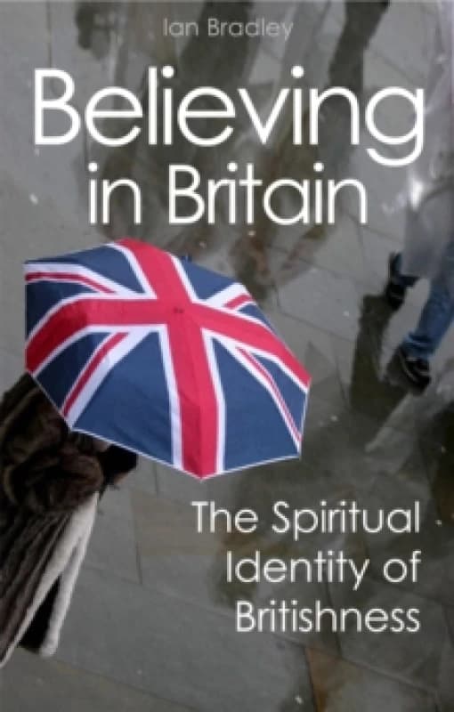 Believing in Britain. Paperback. By Ian C Bradley Books