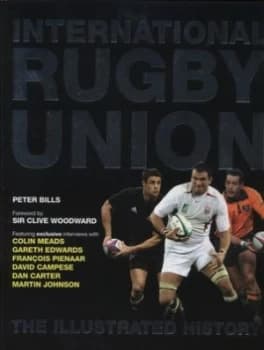 International Rugby Union by Peter Bills Hardback