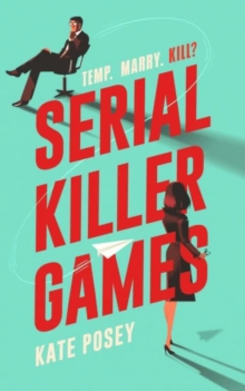 Serial Killer Games : The BRAND NEW funny, sexy rom com with a heart of darkness for 2025 Paperback / softback