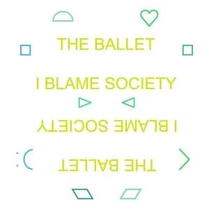 The Ballet - I Blame Society Vinyl