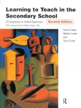 Learning to Teach in the Secondary School by Susan Capel Book
