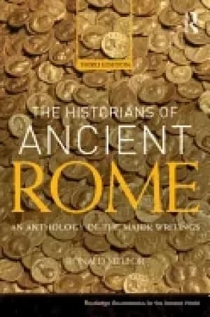 historians of ancient rome an anthology of the major writings