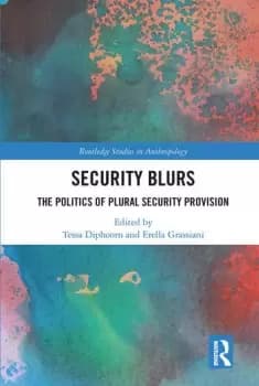 Security BlursThe Politics of Plural Security Provision