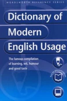 A Dictionary of Modern English Usage by H. W Fowler Paperback
