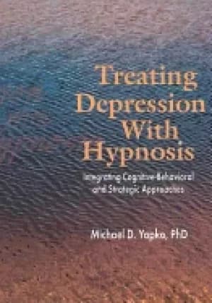 treating depression with hypnosis integrating cognitive behavioral and stra