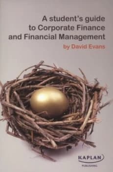 A Students Guide to Corporate Finance and Financial Management by David Evans Paperback