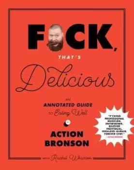 F*ck, That's Delicious by Action Bronson