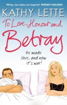 To Love Honour and Betray by Kathy Lette Paperback