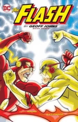 The Flash by Geoff Johns Book three by Geoff Johns