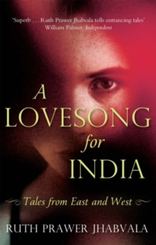 A Lovesong For India : Tales from East and West Paperback / softback