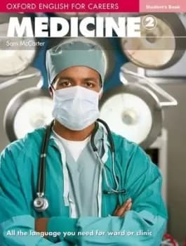 Oxford English for Careers Medicine 2 Students Book by Sam McCarter