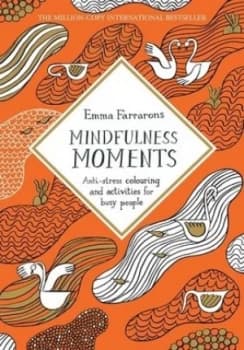 Mindfulness Moments by Emma Farrarons Book