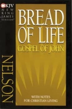 NKJV Bread of Life Gospel of John Paperback by Thomas Nelson