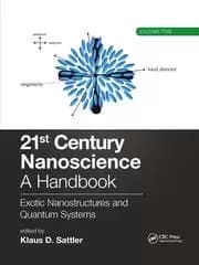 21st Century Nanoscience - A Handbook Exotic Nanostructures and Quantum Systems (Volume Five)
