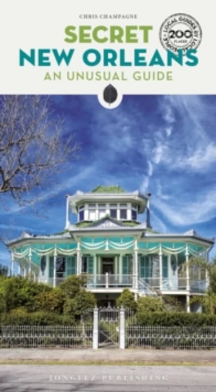Secret New Orleans Guide : A guide to the unusual and unfamiliar Paperback / softback