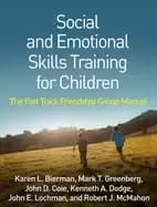 social and emotional skills training for children the fast track friendship