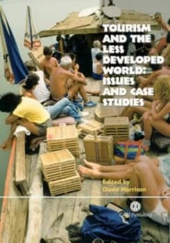 Tourism and the less developed world by David Harrison