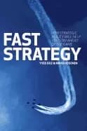 fast strategy how strategic agility will help you stay ahead of the game