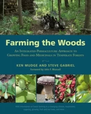 Farming the woods by Ken Mudge