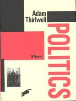 Politics by Adam Thirlwell Hardback