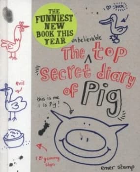 The Unbelievable Top Secret Diary of Pig by Emer Stamp Hardback
