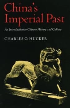 Chinas Imperial Past by Charles O. Hucker Book