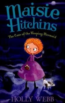 The Case of the Weeping Mermaid by Holly Webb Book