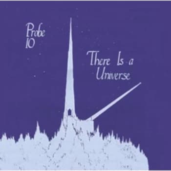 Probe 10 - There Is a Universe CD