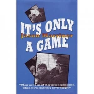 Its Only a Game by Jason Marriner Hardback