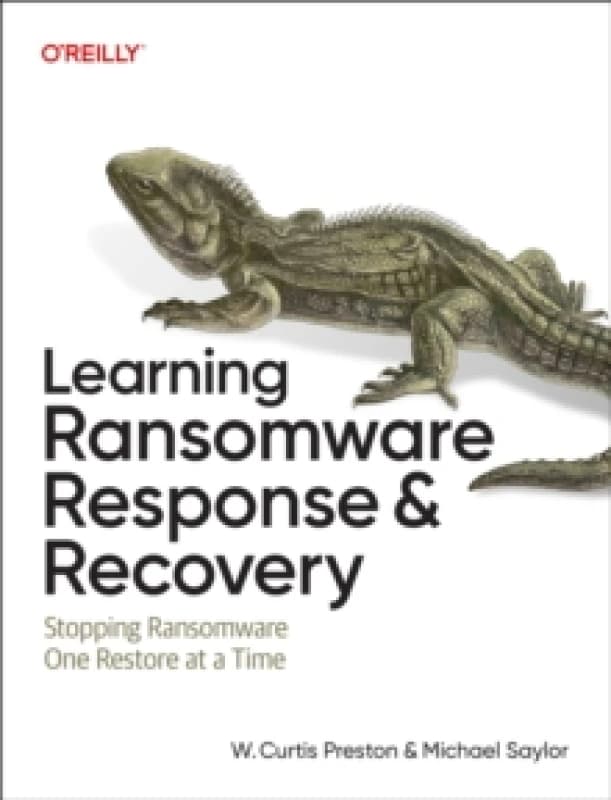Learning Ransomware Response & Recovery. Paperback. By W Curtis Preston, Michael Saylor Books