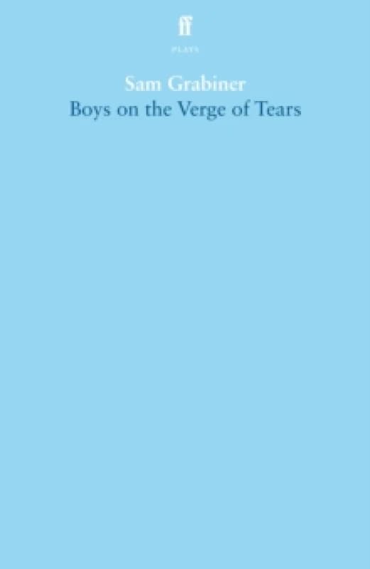 Boys on the Verge of Tears. Paperback. By Sam Grabiner Books