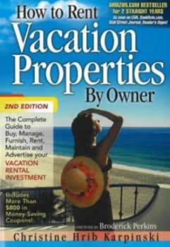 How to Rent Vacation Properties by Owner Second Edition by Christine Hrib-Karpinski Paperback