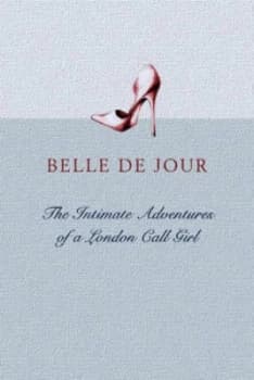 The Intimate Adventures of a London Call Girl by Belle De Jour Paperback