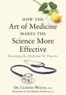 how the art of medicine makes the science more effective becoming the medic