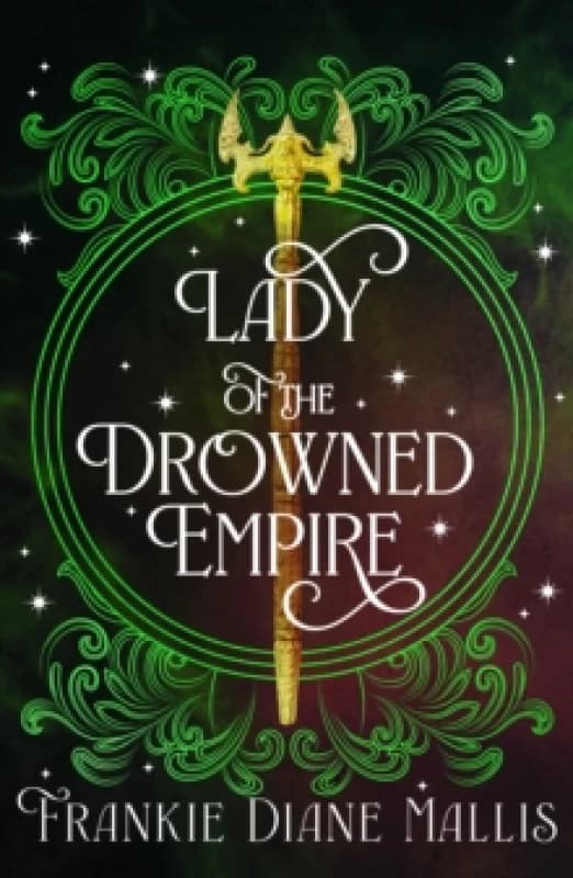 Lady of the Drowned Empire : the third book in the Drowned Empire romantasy series Paperback / softback