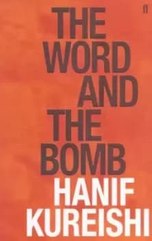 The word and the bomb by Hanif Kureishi