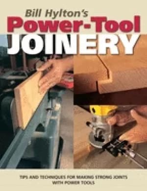 bill hyltons power tool joinery