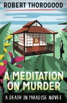 A Meditation on Murder by Robert Thorogood Paperback