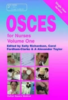 Osces for Nurses. Vol. 1 by Sally Richardson and Carol Fordham-Clarke and A. Alexander Taylor Book